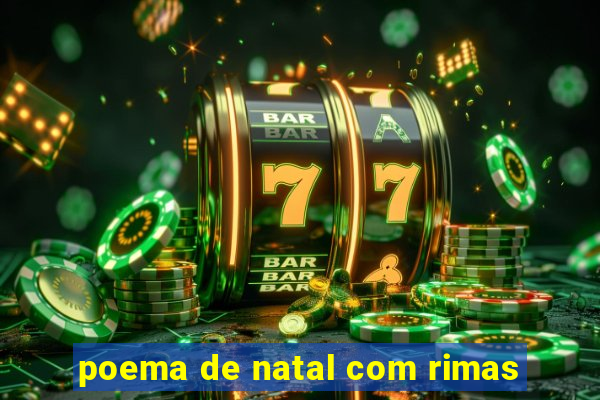 poema de natal com rimas