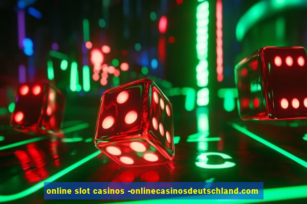 online slot casinos -onlinecasinosdeutschland.com