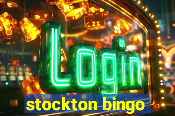 stockton bingo