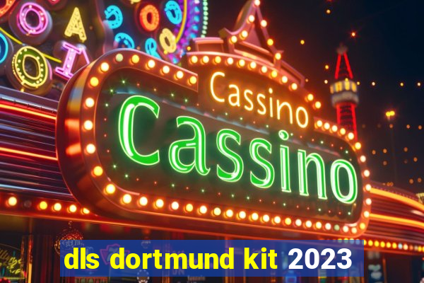 dls dortmund kit 2023