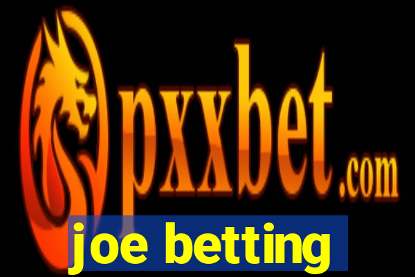 joe betting