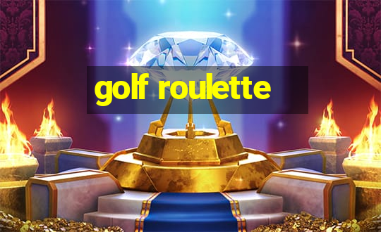 golf roulette