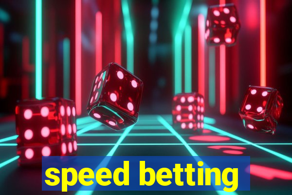 speed betting