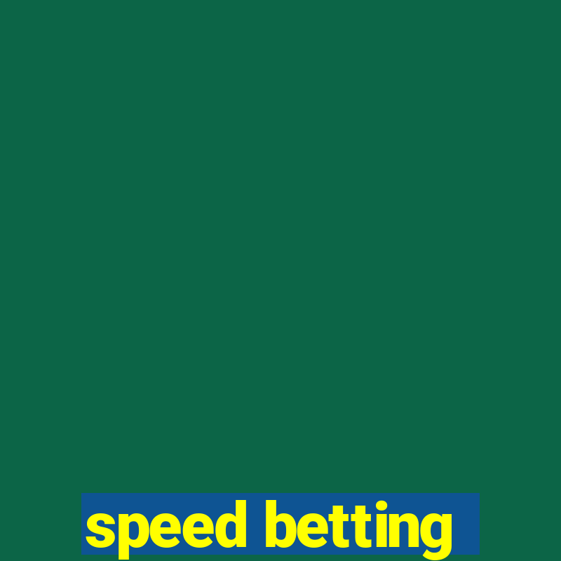 speed betting