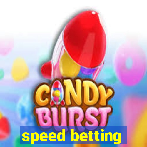 speed betting