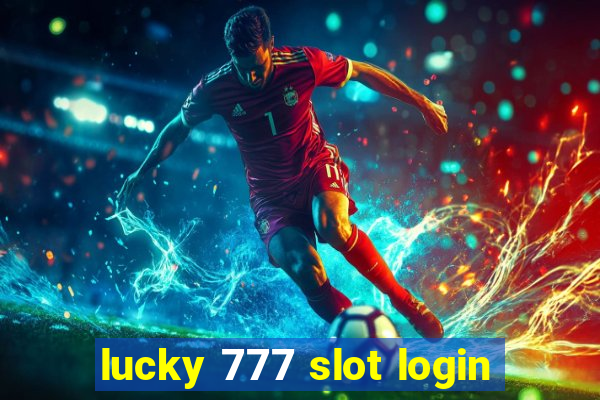 lucky 777 slot login