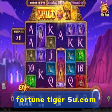 fortune tiger 5u.com