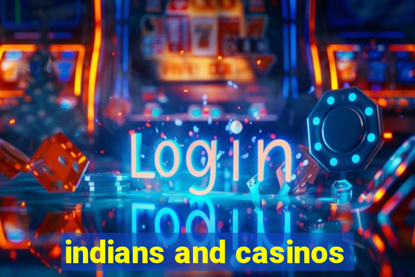 indians and casinos