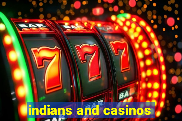 indians and casinos