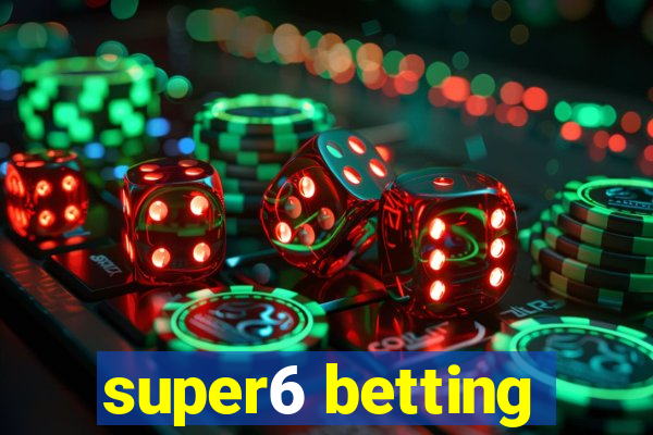 super6 betting