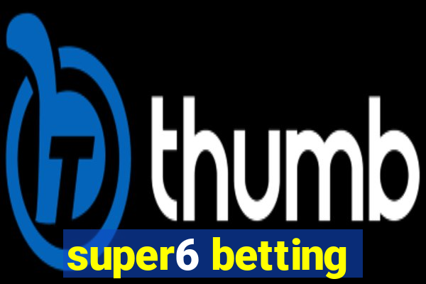 super6 betting