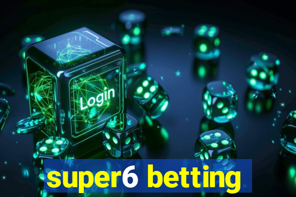 super6 betting