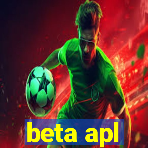 beta apl