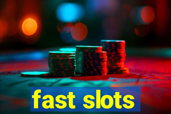 fast slots