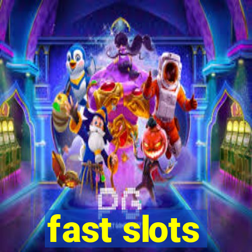 fast slots