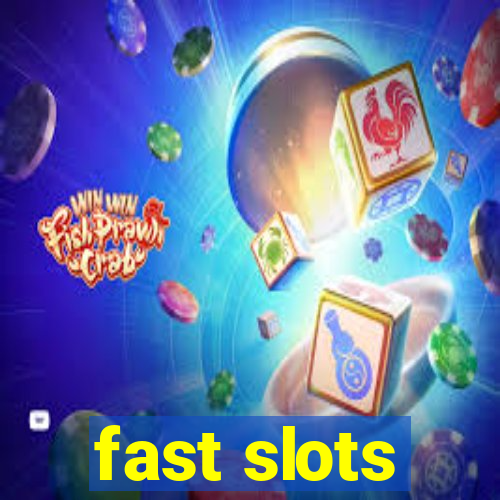 fast slots