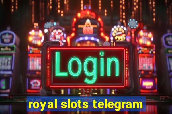 royal slots telegram