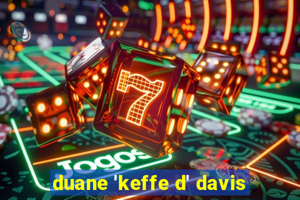 duane 'keffe d' davis