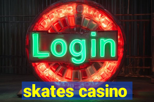 skates casino