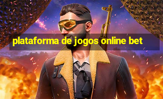 plataforma de jogos online bet