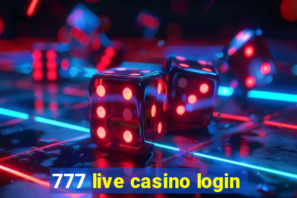 777 live casino login