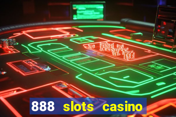 888 slots casino ca?a níquel