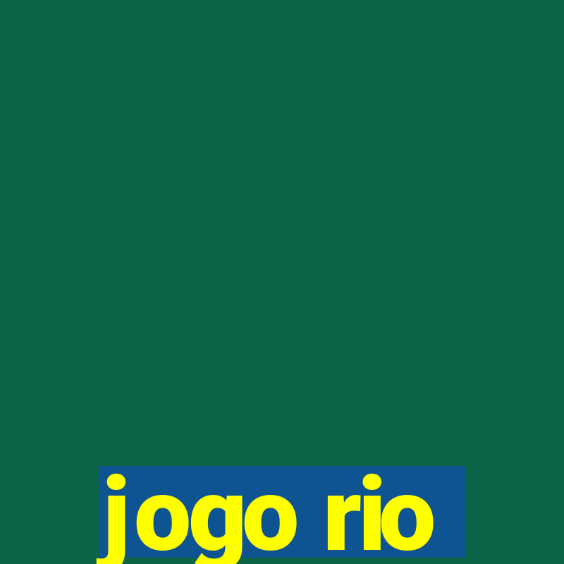 jogo rio