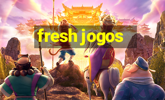 fresh jogos