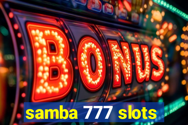 samba 777 slots