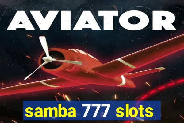 samba 777 slots