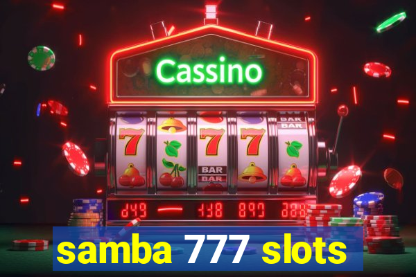 samba 777 slots