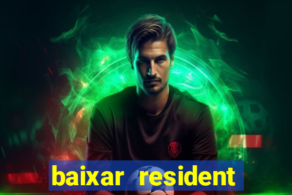 baixar resident evil jogo