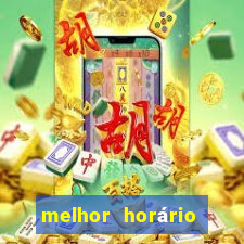 melhor horário para jogar pixbet