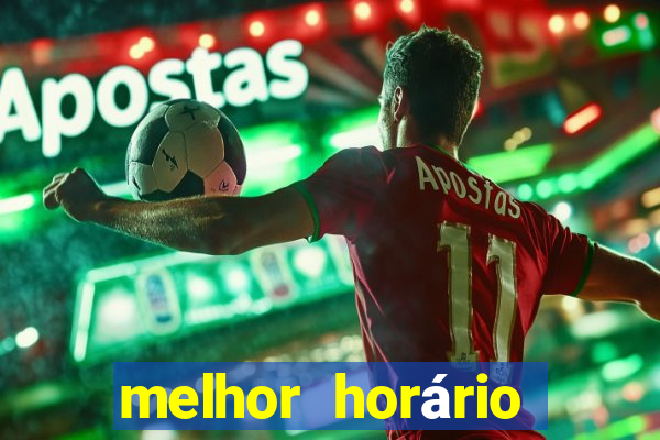 melhor horário para jogar pixbet