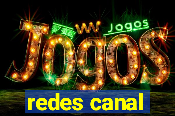 redes canal