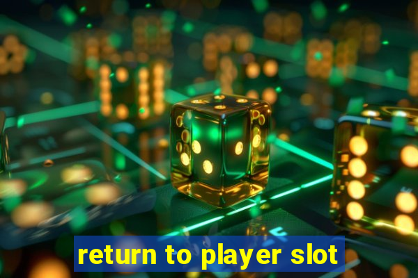 return to player slot