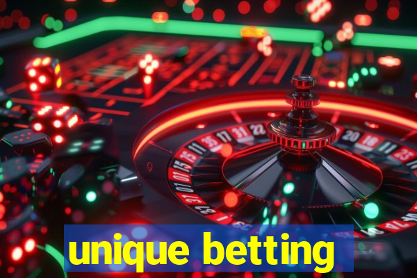 unique betting