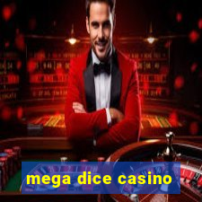 mega dice casino