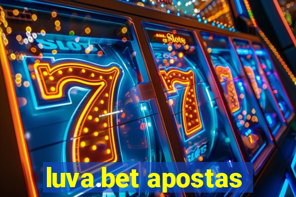 luva.bet apostas