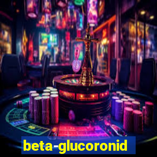 beta-glucoronidase