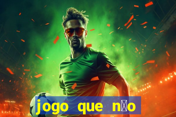 jogo que n茫o precisa depositar para ganhar dinheiro