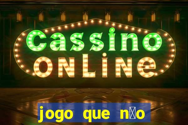 jogo que n茫o precisa depositar para ganhar dinheiro