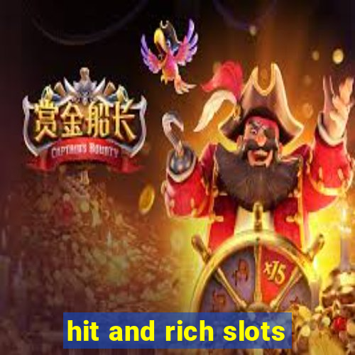 hit and rich slots