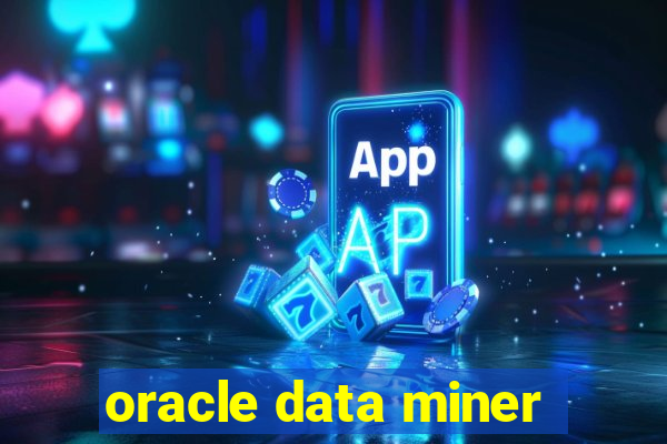 oracle data miner