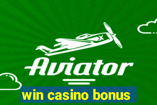 win casino bonus