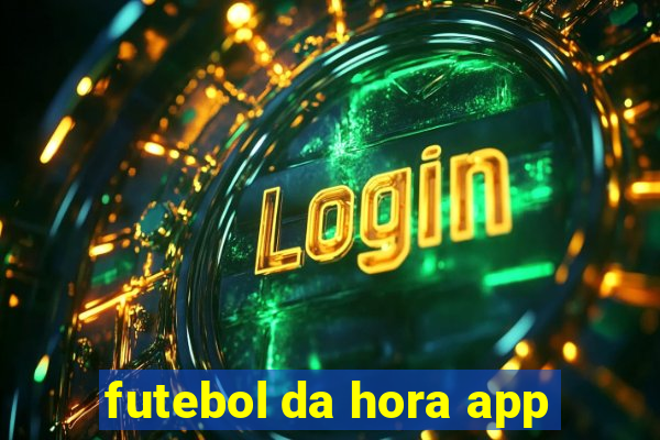 futebol da hora app