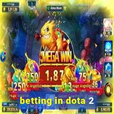 betting in dota 2