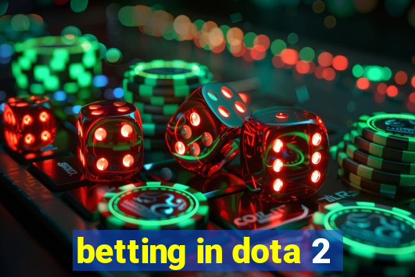 betting in dota 2