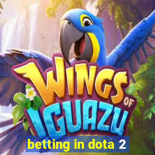 betting in dota 2