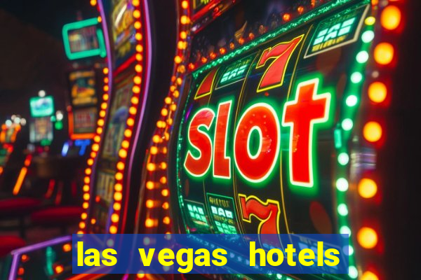 las vegas hotels and casino